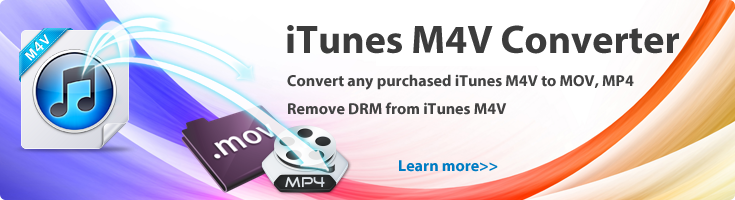 Convert download or purchased M4V to MOV, MP4, AVI, etc