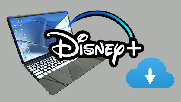 Download Disney+ Videos on Laptop