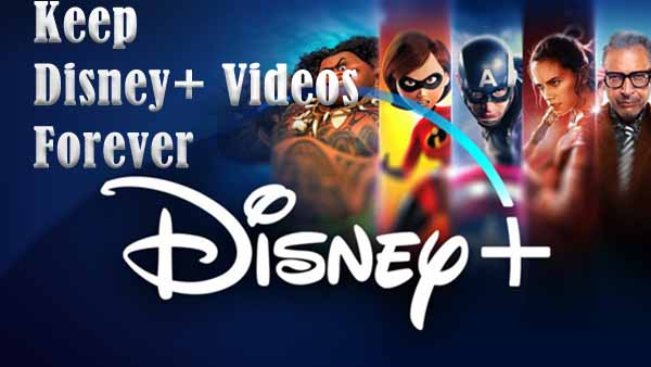 Keep DisneyPlus Videos Forever