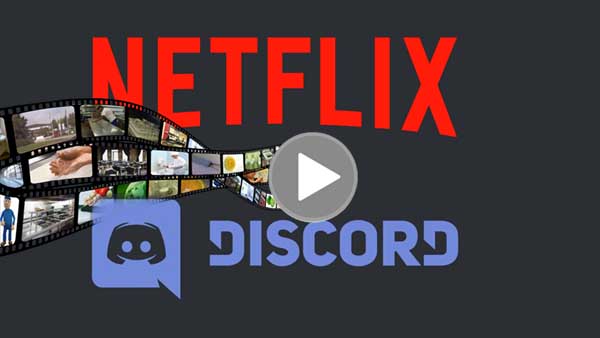 Stream Netflix on Discord